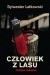 Człowiek z lasu. Polska lokalna