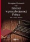 Literaci w przedwojennej Polsce. Pasje, nałogi, romanse