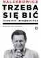 Trzeba się bić. Opowieść biograficzna