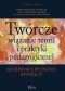 Twórcze wiązanie teorii i praktyki pedagogicznej