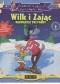 Wilk i Zając. Największe przygody