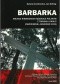 Barbarka. Miejsce niemieckich egzekucji Polaków z Torunia i okolic (październik-grudzień 1939)