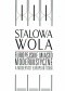 Stalowa Wola. Europejskie miasto modernistyczne