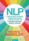 NLP - Najwyższy Stopień Wtajemniczenia, czyli jak budować własny sukces