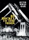 By Rocket to the Moon: The Story of Hans Hardt's Miraculous Flight