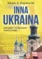Inna Ukraina. Zakarpacie - tu się zaczyna i kończy Europa