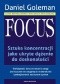Focus. Sztuka koncentracji jako ukryte dążenie do doskonałości.