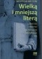 Wielką i mniejszą literą. Literatura i polityka w pierwszym ćwierćwieczu PRL