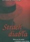 Strach diabła /Mistyczny kryminał o działaniu szatana dzisiaj
