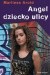 Angel - dziecko ulicy