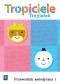 Tropiciele: Trzylatek. Przewodnik metodyczny 1
