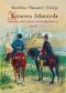 Kresowa Atlantyda. Tom V. Historia i mitologia miast kresowych