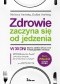 Zdrowie zaczyna się od jedzenia. W 30 dni możesz zmienić swoje życie w nieoczekiwany sposób!