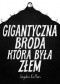 Gigantyczna broda, która była złem