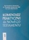 Komentarz praktyczny do Nowego Testamentu. Tom I