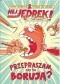 Hej, Jędrek! Przepraszam, czy tu borują?