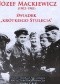 Józef Mackiewicz 1902-1985. Świadek krótkiego stulecia. Studia i materiały