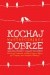 Kochaj wystarczająco dobrze
