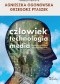 Człowiek. Technologia. Media. Konteksty kulturowe i psychologiczne