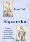 Ślązaczka. Pomiędzy „rustica grossa” i „Pallas Silesiae” – portret kobiety w literaturze łacińskiego Śląska