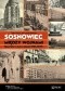 Sosnowiec między wojnami. Opowieść o życiu miasta 1918-1939