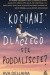 Kochani dlaczego się poddaliście?