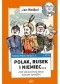 Historia Polski 2.0: Polak, Rusek i Niemiec... czyli jak psuliśmy plany naszym sąsiadom