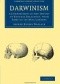 Darwinism. An Exposition of the Theory of Natural Selection with Some of Its Applications