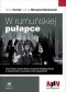 W rumuńskiej pułapce. Internowanie Józefa Becka i Edwarda Śmigłego-Rydza w dokumentach rumuńskich służb specjalnych