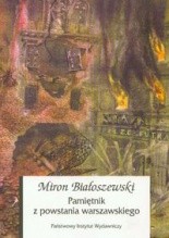 Pamiętnik z powstania warszawskiego - Miron Białoszewski