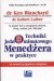 Techniki jednominutowego menedżera w praktyce /Jak zamienić trzy tajemnice w umiejętności