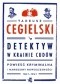 Detektyw w krainie cudów. Powieść kryminalna i narodziny nowoczesności (1841-1941)