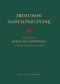 Zrozumieć Słowiańszczyznę. Prace poświęcone profesor Marii Bobrownickiej w dziewięćdziesiątą rocznicę urodzin