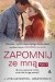 Zapomnij ze mną. Tom 1