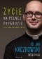 Życie na pełnej petardzie czyli wiara, polędwica i miłość