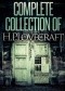 Complete Collection Of H.P.Lovecraft. 150 eBooks With 100+ Audio Book Links (Complete Collection Of Lovecraft's Fiction, Juvenilia, Poems, Essays And Collaborations)