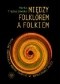 Między folkiem a folklorem. Muzyczna konstrukcja nowych tradycji we współczesnej Polsce