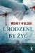 Urodzeni, by żyć