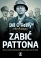 Zabić Pattona. Niezwykła śmierć najzuchwalszego generała drugiej wojny światowej