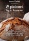 W piekarni Pięciu Przemian. Ponad 60 przepisów na bezglutenowe chleby, bułki, tarty i przekąski