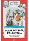Historia Polski 2.0: Polak potrafi, Polka też... czyli o tym, ile świat nam zawdzięcza