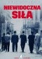 Niewidoczna siła. Mafia w społeczeństwach demokratycznych