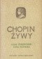 Chopin żywy w swoich listach i w oczach współczesnych