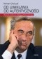 Od uwikłania do autentyczności. Biografia polityczna Tadeusza Mazowieckiego