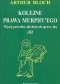 Kolejne prawa Murphy'ego : więcej powodów, dla których sprawy idą źle!