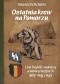 Ostatnia krew na Pomorzu. Léon Degrelle i walońscy Waffen SS luty-maj 1945