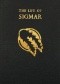 The Life of Sigmar: Being the Epic Tale of the Warrior-God Sigmar, and the Founding of The Empire