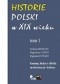 Historie Polski w XIX wieku Tom 1 Kominy, ludzie i obłoki: modernizacja i kultura