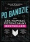 Po bandzie, czyli jak napisać potencjalny bestseller