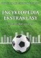 Encyklopedia ekstraklasy. Statystyczny bilans 80 sezonów
